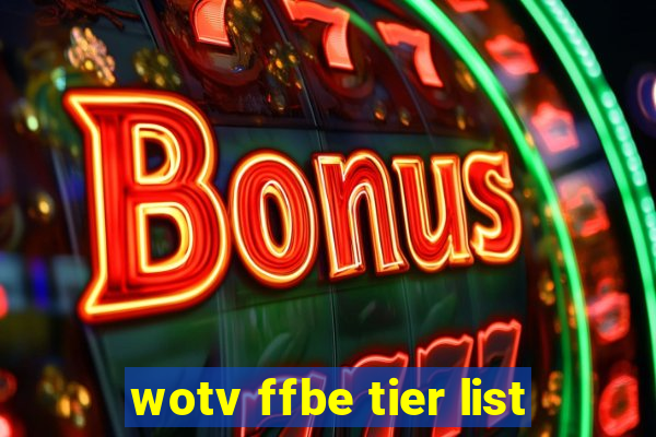 wotv ffbe tier list